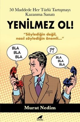 Yenilmez Ol! 50 Maddede Her Türlü Tartışmayı Kazanma Sanatı | Karakarga