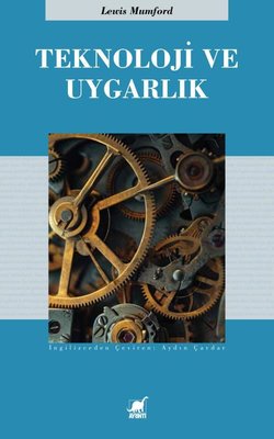 Teknoloji ve Uygarlık | Ayrıntı Yayınları (İnce Kapak)
