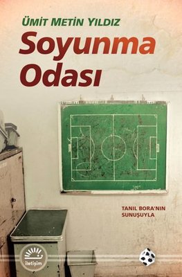 Soyunma Odası | İletişim Yayınları (İnce Kapak)