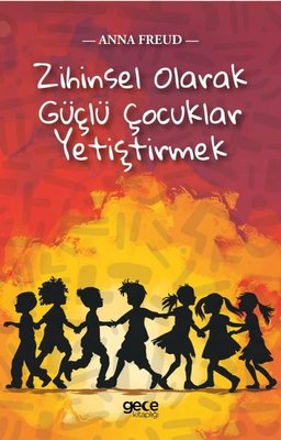 Zihinsel Olarak Güçlü Çocuklar Yetiştirmek | Gece Kitaplığı