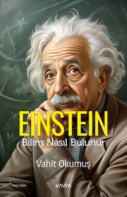 Einstein - Bilim Nasıl Bulunur | Kavim (İnce Kapak)