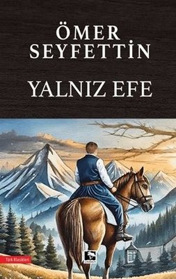 Yalnız Efe | Çınaraltı Yayınları (İnce Kapak)