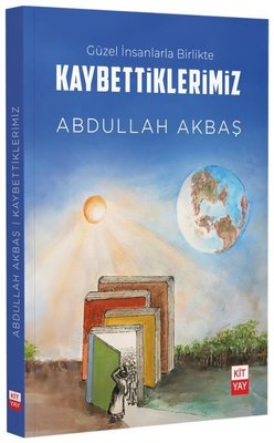 Güzel İnsanlarla Birlikte Kaybettiklerimiz | Kityay (İnce Kapak)