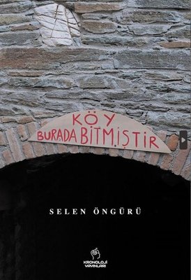 Köy Burada Bitmiştir | Kronoloji Yayınları (İnce Kapak)