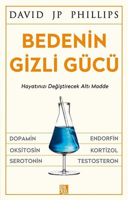Bedenin Gizli Gücü - Hayatınızı Değiştirecek Altı Madde | Diyojen Yayıncılık (İnce Kapak)