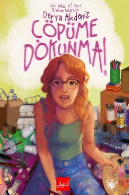 Çöpüme Dokunma | Atakar Yayıncılık (İnce Kapak)