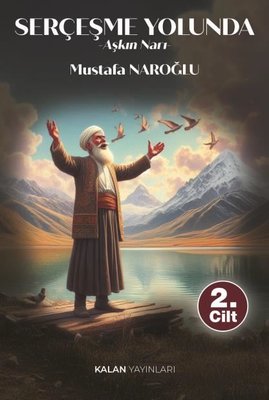 Serçeşme Yolunda - Aşkın Narı | Kalan Yayınları (İnce Kapak)