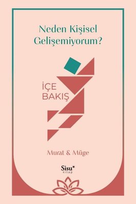 Neden Kişisel Gelişemiyorum? İçe Bakış | Sisu Yayınları (İnce Kapak)