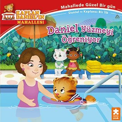 Daniel Yüzmeyi Öğreniyor - Kaplan Daniel'ın Mahallesi | Eksik Parça Yayınları (İnce Kapak)