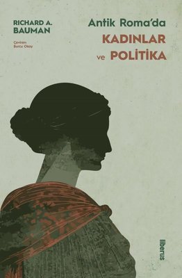 Antik Roma'da Kadınlar ve Politika | Liberus (İnce Kapak)