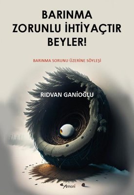 Barınma Zorunlu İhtiyaçtır Beyler! - Barınma Sorunu Üzerine Söyleşi | Armoni (İnce Kapak)