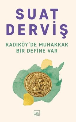 Kadıköy'de Muhakkak Bir Define Var | İthaki Yayınları (İnce Kapak)