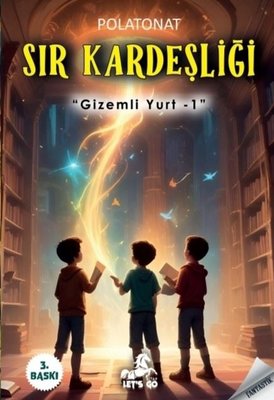 Sır Kardeşliği - Gizemli Yurt 1 | Let's Go Kitap (İnce Kapak)