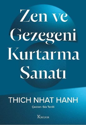 Zen ve Gezegeni Kurtarma Sanatı | Koridor Yayıncılık (İnce Kapak)