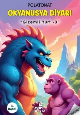 Okyanusya Diyarı - Gizemli Yurt 3 | Let's Go Kitap (İnce Kapak)