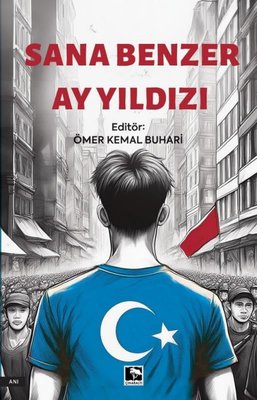 Sana Benzer Ay Yıldızı | Çınaraltı Yayınları (İnce Kapak)