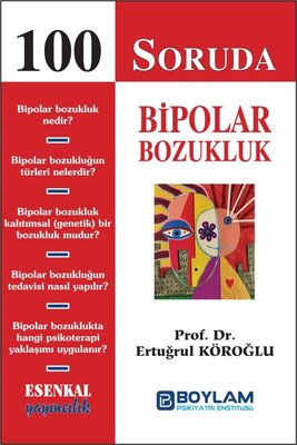 100 Soruda Bipolar Bozukluk | Esenkal Yayıncılık (İnce Kapak)
