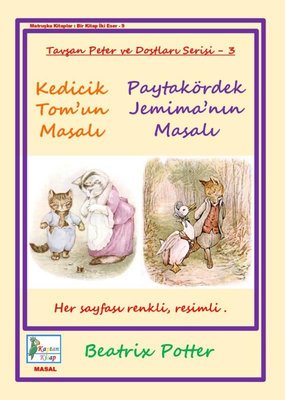 Kedicik Tom'un Masalı - Paytakördek Jemima'nın Masalı - Tavşan Peter ve Dostları Serisi 3 | Kaptan Kitap (İnce Kapak)
