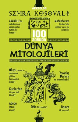 100 Soruda Dünya Mitolojileri | Ren Kitap (İnce Kapak)