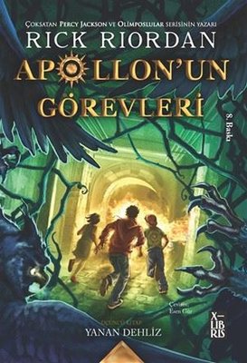 Apollon'un Görevleri Üçüncü Kitap - Yanan Dehliz | Xlibris (İnce Kapak)