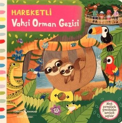 Hareketli Vahşi Orman Gezisi | İş Bankası Kültür Yayınları (İnce Kapak)