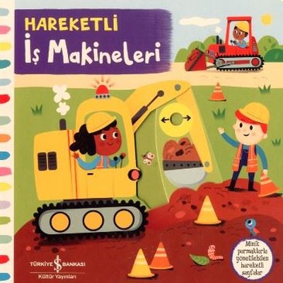 Hareketli İş Makineleri | İş Bankası Kültür Yayınları (İnce Kapak)