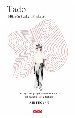 Tado - Hüznün Suskun Fısıltıları | Vova Yayınları (İnce Kapak)