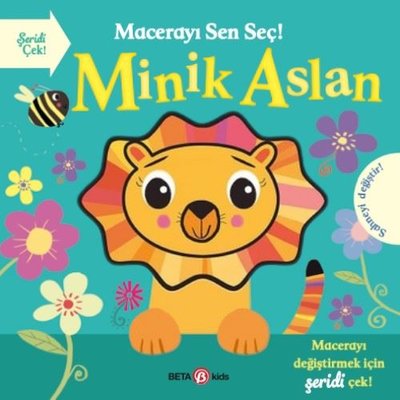 Minik Aslan - Macerayı Sen Seç! | Beta Kids (Ciltli)