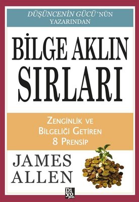 Bilge Aklın Sırları - Zenginlik ve Bilgeliği Getiren 8 Prensip | Diyojen Yayıncılık (İnce Kapak)