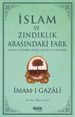 İslam ve Zındıklık Arasındaki Fark | Çelik Yayınevi (İnce Kapak)
