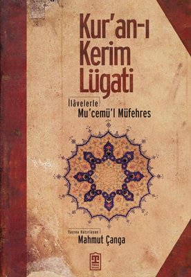 Kur'an-ı Kerim Lügati - İlavelerle Mu'cemü'l Müfehres | Timaş Yayınları (İnce Kapak)