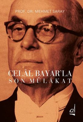 Celal Bayar'la Son Mülakat | Boğaziçi Yayınları (İnce Kapak)