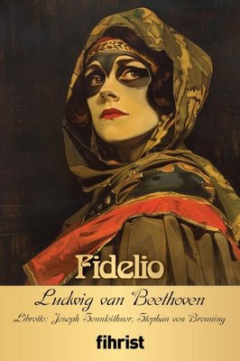 Fidelio - Opera Klasikleri 14 | Fihrist (e-Kitap53.80 TL)