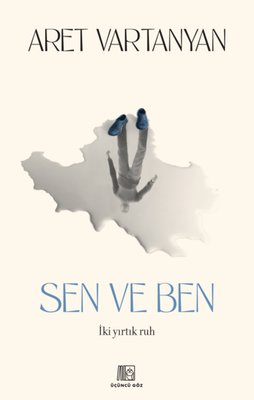 Sen ve Ben - İki Yırtık Ruh | Üçüncü Göz Yayınları (İnce Kapak)