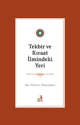 Tekbir ve Kıraat İlmindeki Yeri | Fecr Yayınları (İnce Kapak)