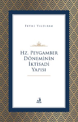 Hz. Peygamber Döneminin İktisadi Yapısı | Fecr Yayınları (İnce Kapak)