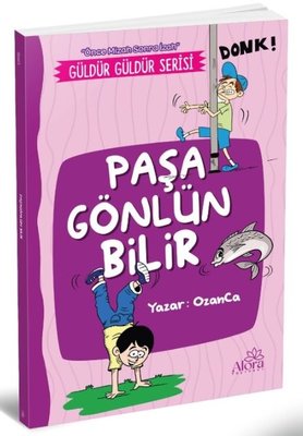 Paşa Gönlün Bilir - Güldür Güldür Serisi - Önce Mizah Sonra İzah | Alora Yayınevi (İnce Kapak)