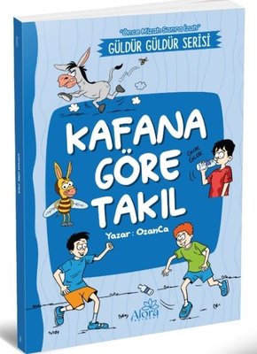 Kafana Göre Takıl - Güldür Güldür Serisi - Önce Mizah Sonra İzah | Alora Yayınevi (İnce Kapak)