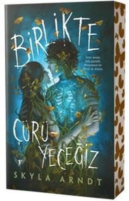 Birlikte Çürüyeceğiz | Artemis Yayınları (İnce Kapak)