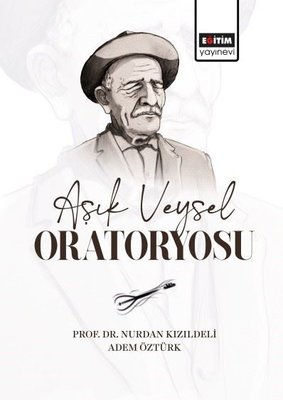 Aşık Veysel Oratoryosu | Eğitim Yayınevi (İnce Kapak)
