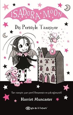 Isadora Moon - Diş Perisiyle Tanışıyor | Epsilon Yayınevi (İnce Kapak)