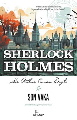 Sherlock Holmes - Son Vaka | Girdap (İnce Kapak)