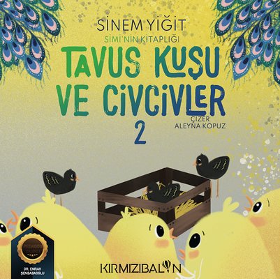 Tavus Kuşu ve Civcivler - Simi'nin Kitaplığı | Kırmızı Balon (İnce Kapak)