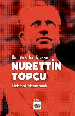 Nurettin Toçu - Bir Filozofun Romanı | Nar Genç (İnce Kapak)