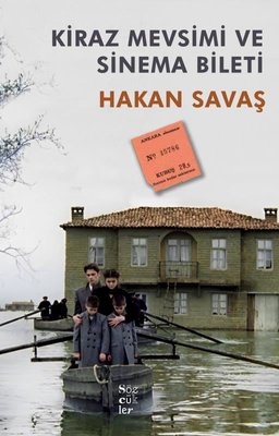 Kiraz Mevsimi ve Sinema Bileti | Sözcükler (İnce Kapak)