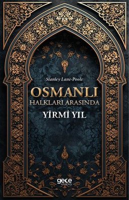 Osmanlı Halkları Arasında Yirmi Yıl | Gece Kitaplığı (İnce Kapak)