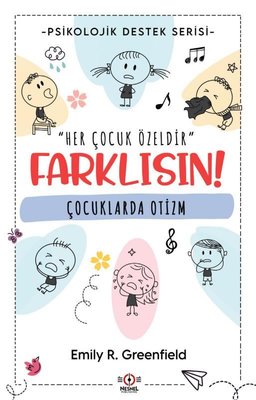 Çocuklarda Otizm - Farklısın! - Psikolojik Destek Serisi | Nesnel Yayınları (İnce Kapak)