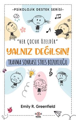 Travma Sonrası Stres Bozukluğu - Yalnız Değilsin - Psikolojik Destek Serisi | Nesnel Yayınları (İnce Kapak)