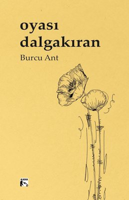 Oyası Dalgakıran | Alaska Yayınları (İnce Kapak)