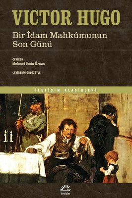 Bir İdam Mahkumunun Son Günü | İletişim Yayınları (İnce Kapak)